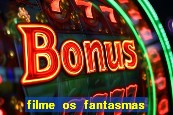 filme os fantasmas de scrooge